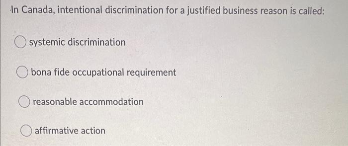 In Canada, intentional discrimination for a