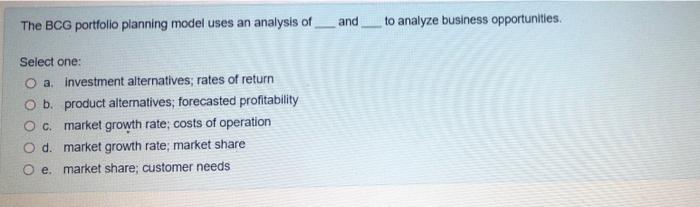 and The BCG portfolio planning model uses an