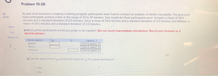 Problem 10-26 20 onts As part of an insurance