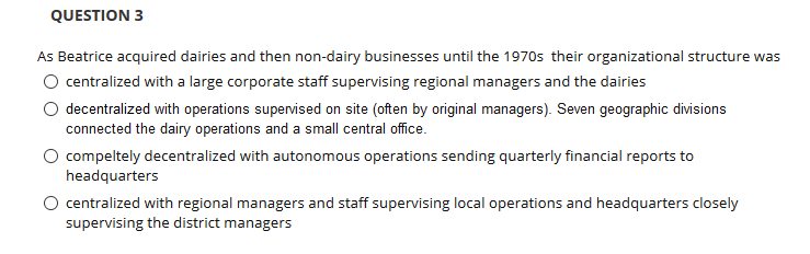 QUESTION 3 As Beatrice acquired dairies and then