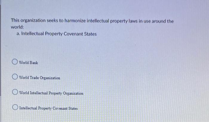 This organization seeks to harmonize intellectual