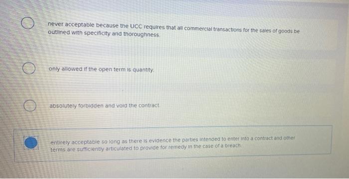 Under the UCC, open terms or missing provisions