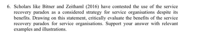 6. Scholars like Bitner and Zeithaml (2016) have