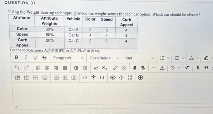 QUESTION 37 NAG 4 D A Using the Weight Scoring