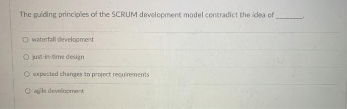 The guiding principles of the SCRUM development