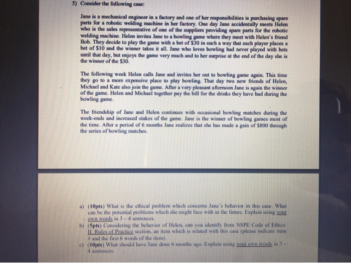 5) Consider the following case: Jane is a