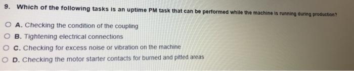 7. The true purpose of uptime inspection PM is to