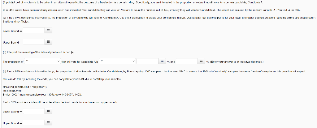 (1 point) Apoll of a voters is to be taken in an