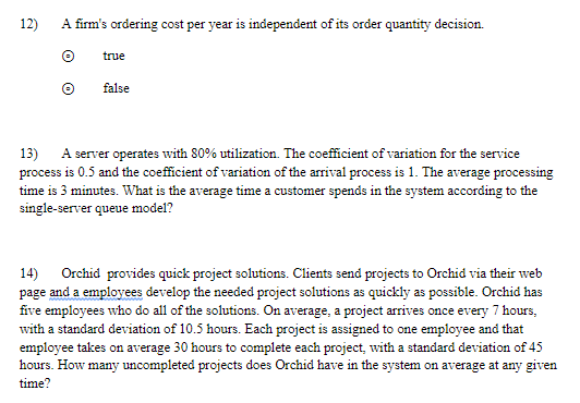 12) A firm's ordering cost per year is
