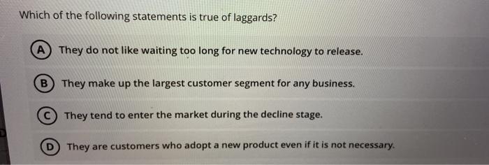 Which of the following statements is true of