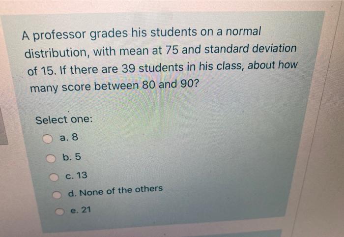 A professor grades his students on a normal