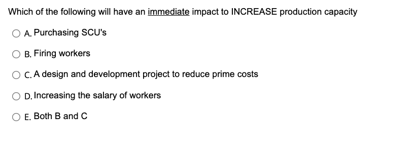 Which of the following will have an immediate