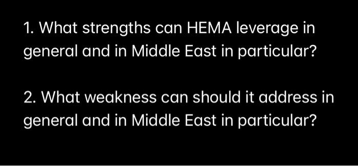 1. What strengths can HEMA leverage in general