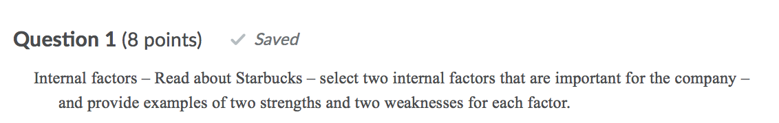Question 1 (8 points) Saved Internal factors Read