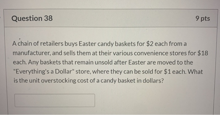 Question 38 9 pts A chain of retailers buys