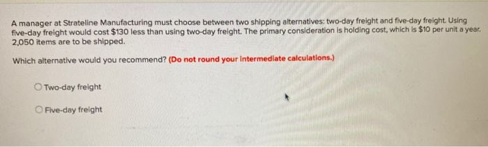 A manager at Strateline Manufacturing must choose