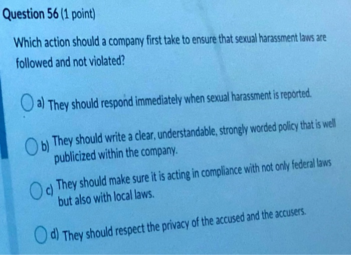 Question 56 (1 point) Which action should a