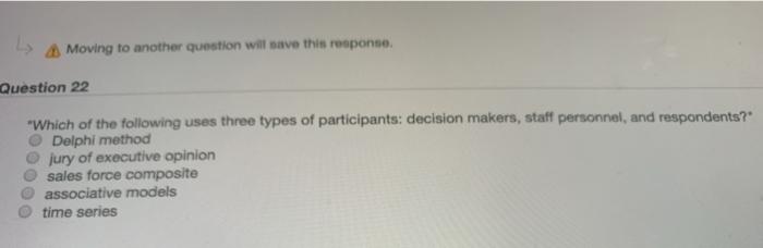 Moving to another question will save this