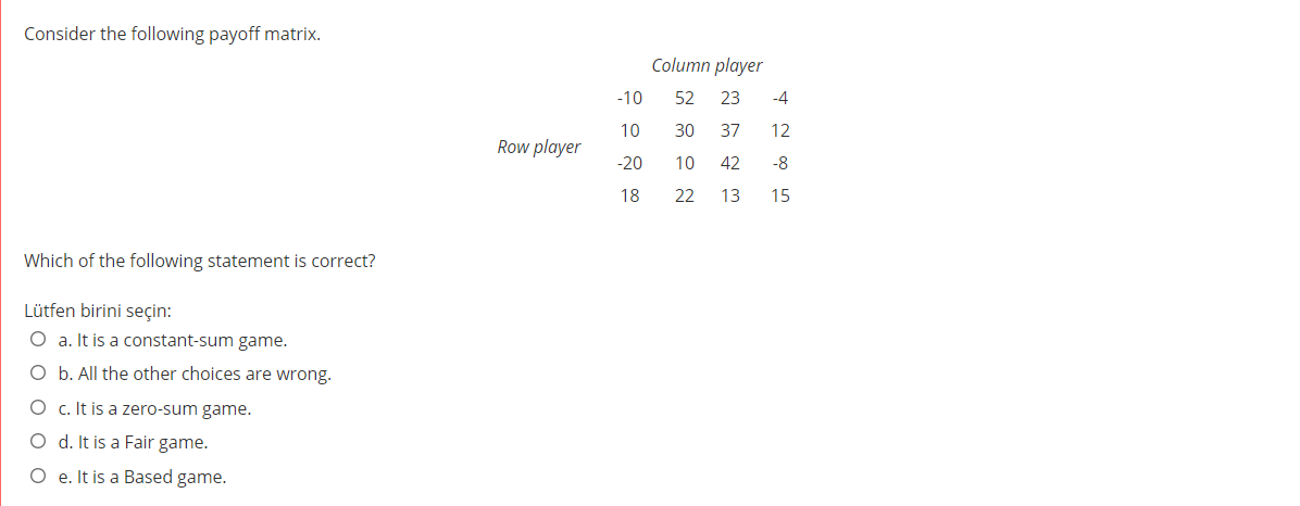Consider the following payoff matrix. Column