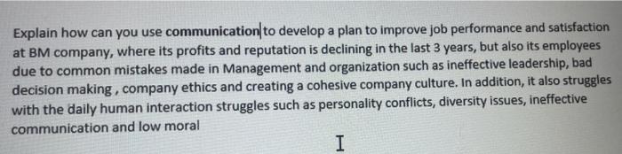 Explain how can you use communication to develop