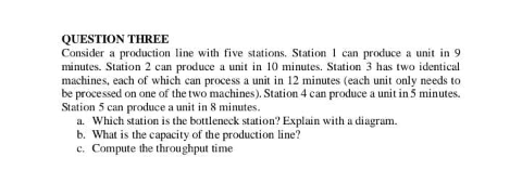 QUESTION THREE Consider a production line with