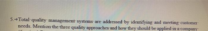 5. Total-quality management systems are