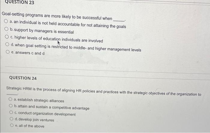 QUESTION 23 Goal-setting programs are more likely