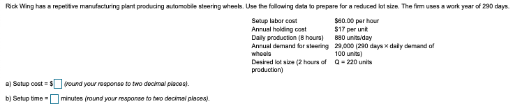 Rick Wing has a repetitive manufacturing plant