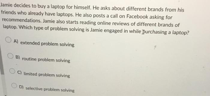 Jamie decides to buy a laptop for himself. He