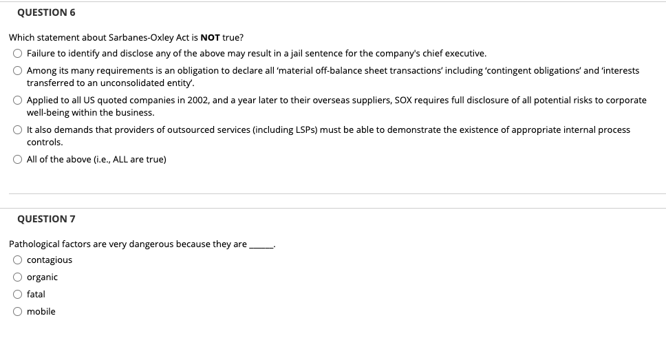 QUESTION 6 Which statement about Sarbanes-Oxley