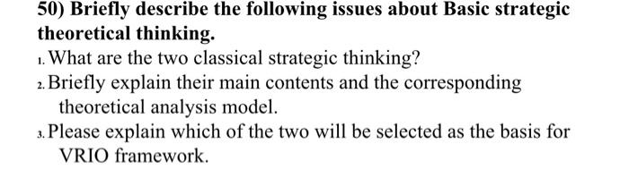 50) Briefly describe the following issues about