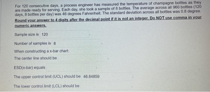 For 120 consecutive days, a process engineer has