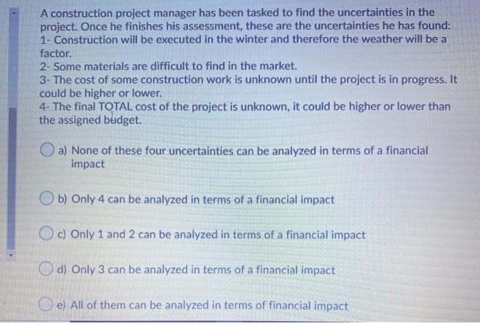 A construction project manager has been tasked to