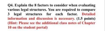 Q4. Explain the 8 factors to consider when
