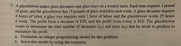 solve problems in excel please 7. A glassblower