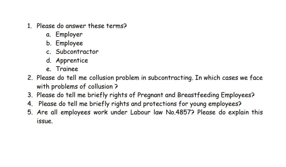 1. Please do answer these terms? a. Employer b.
