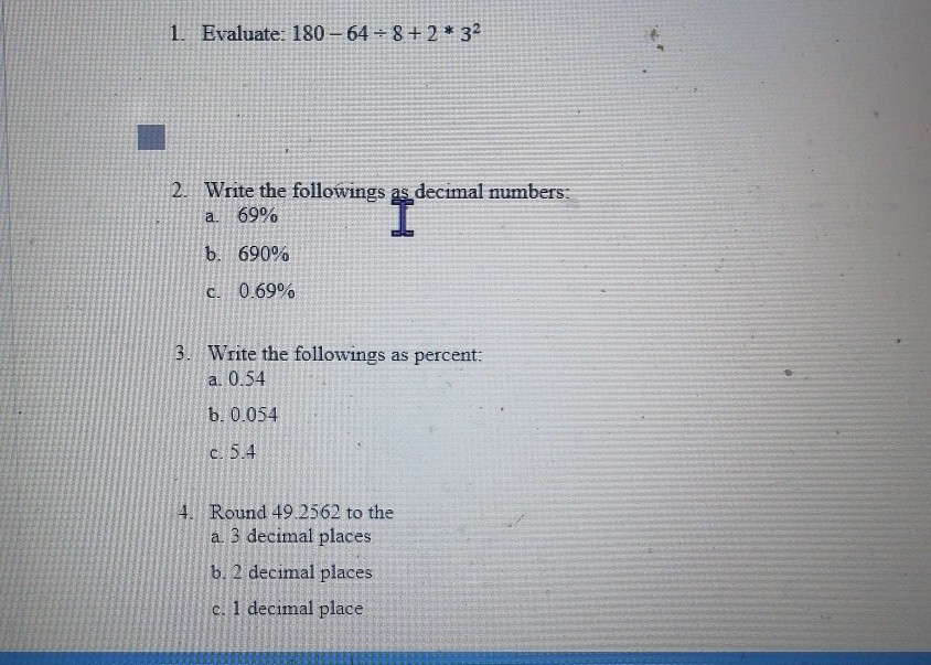 1. Evaluate: 180-64 = 8+2* 32 2. Write the