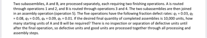 Two subassemblies, A and B, are processed