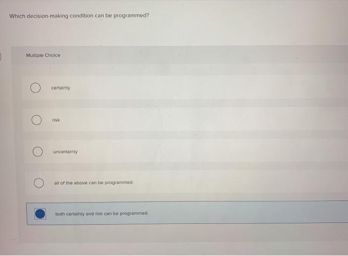 Which decision making condition can be