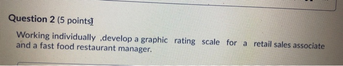 Question 1 (5 points) Working individually