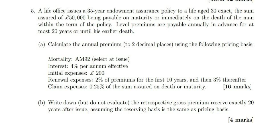 5. A life office issues a 35-year endowment
