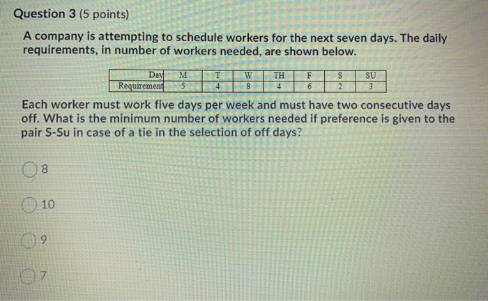 Question 3 (5 points) A company is attempting to