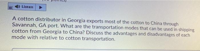 4) Listen A cotton distributor in Georgia exports