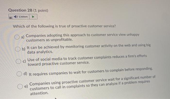 Question 28 (1 point) 4) Listen Which of the