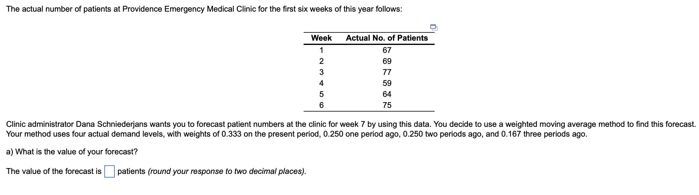 Clinic administrator Dana Schniederjans wants you