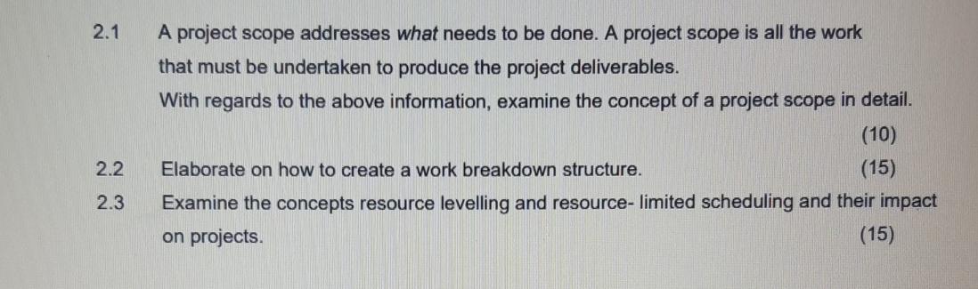 2.1 A project scope addresses what needs to be