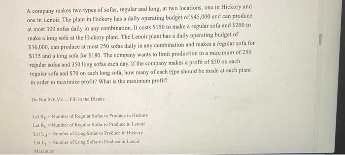 A company makes two types of sofas, regular and