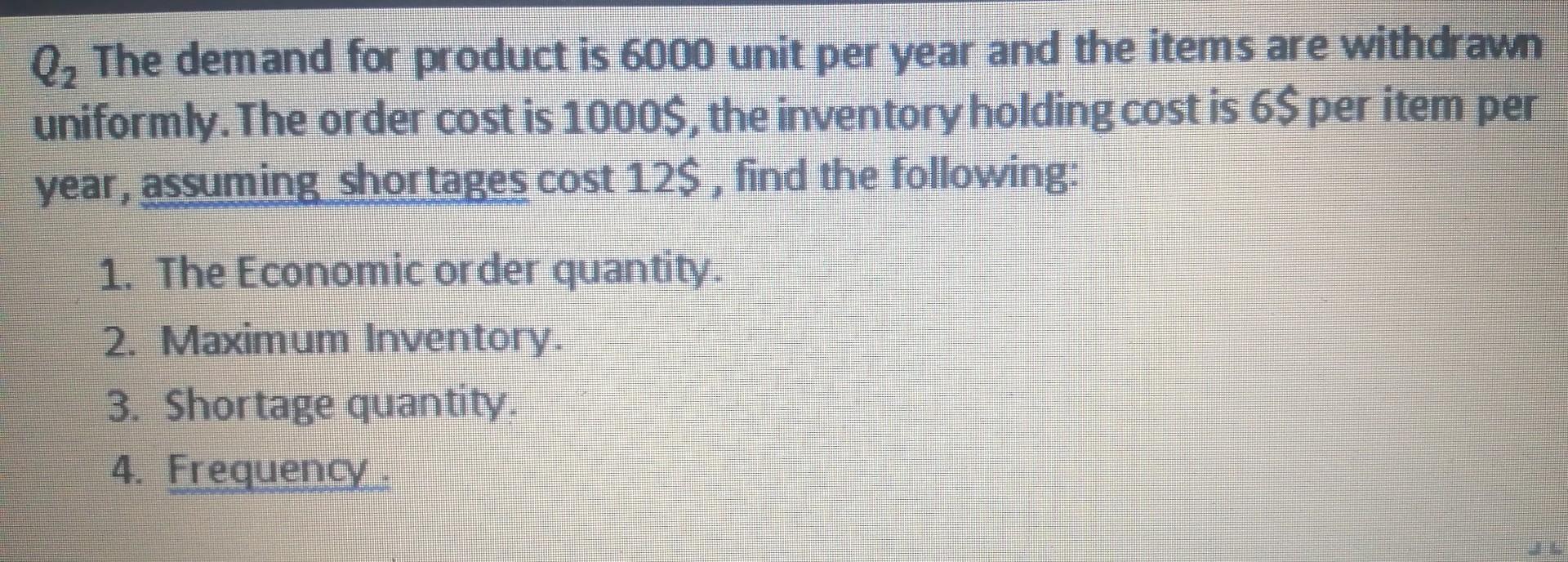 The demand for product is 6000 unit per year and