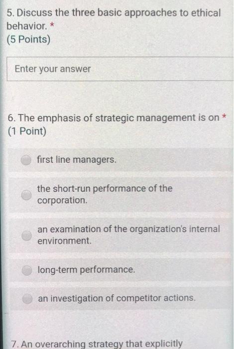 5. Discuss the three basic approaches to ethical