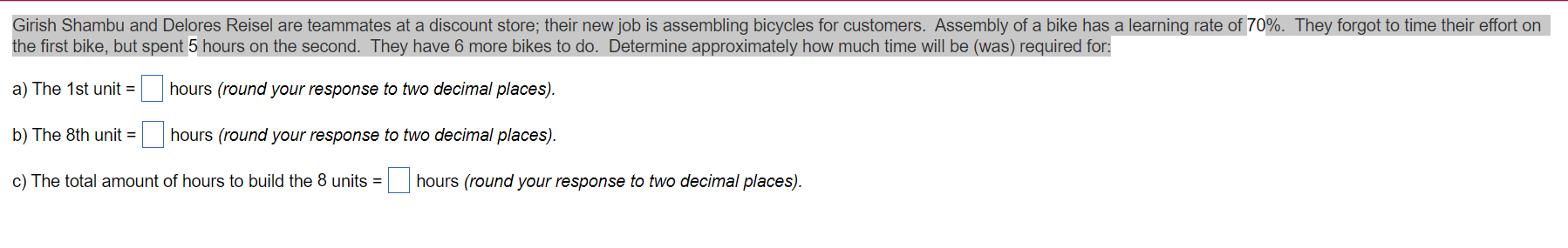 the first bike, but spent 5 hours on the second.